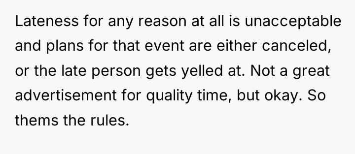 Lateness for any reason at all is unacceptable and plans...