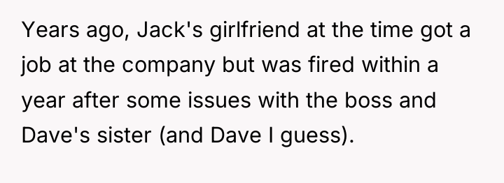 Years ago, Jack's girlfriend at the time got a job...