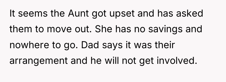 It seems the Aunt got upset and has asked them...
