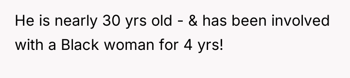 He is nearly 30 yrs old - & has been...
