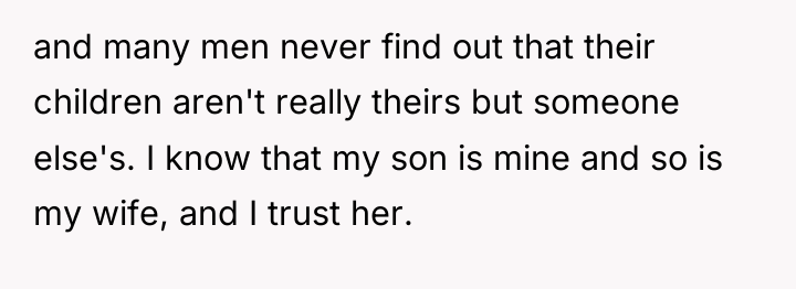 and many men never find out that their children aren't...