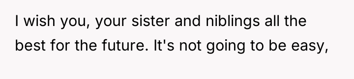 I wish you, your sister and niblings all the best...