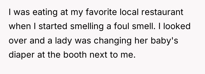 I was eating at my favorite local restaurant when I...