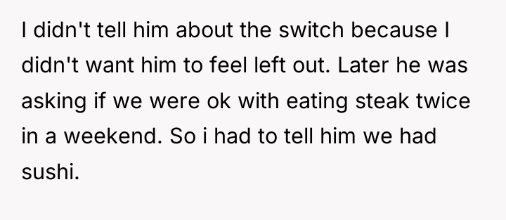 I didn't tell him about the switch because I didn't...