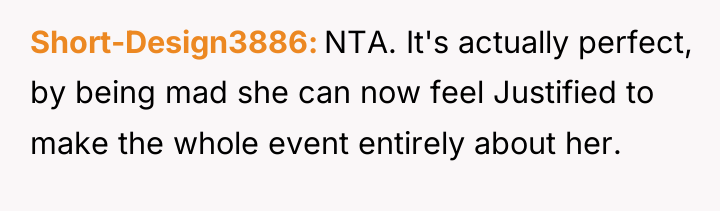 Short-Design3886 NTA. It's actually perfect, by being mad she can...