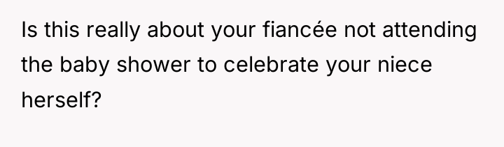 Is this really about your fiancée not attending the baby...