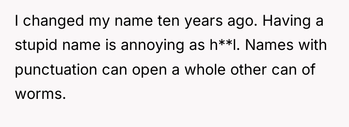 I changed my name ten years ago. Having a stupid...