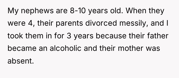 My nephews are 8-10 years old. When they were 4,...