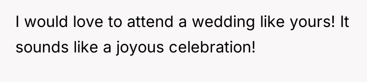 I would love to attend a wedding like yours! It...
