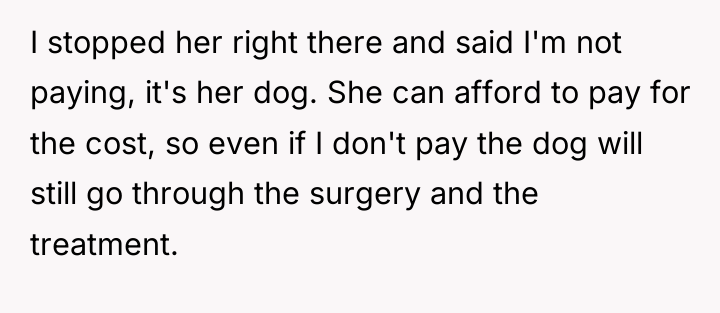 I stopped her right there and said I'm not paying,...