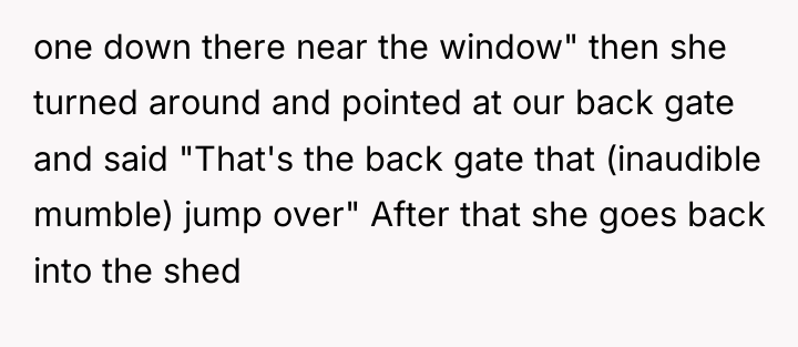 one down there near the window" then she turned around...