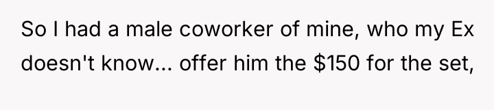 So I had a male coworker of mine, who my...