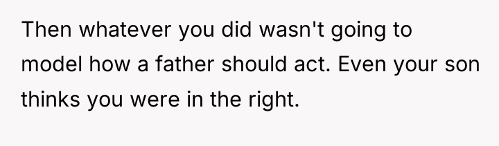 Then whatever you did wasn't going to model how a...
