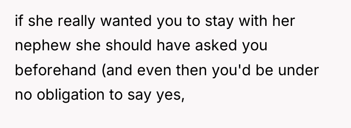 if she really wanted you to stay with her nephew...