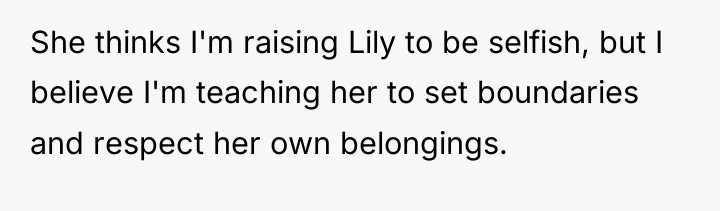 She thinks I'm raising Lily to be selfish, but I...
