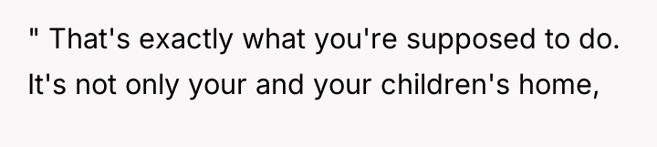 " That's exactly what you're supposed to do. It's not...