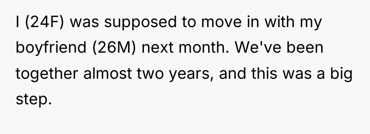 I (24F) was supposed to move in with my boyfriend...