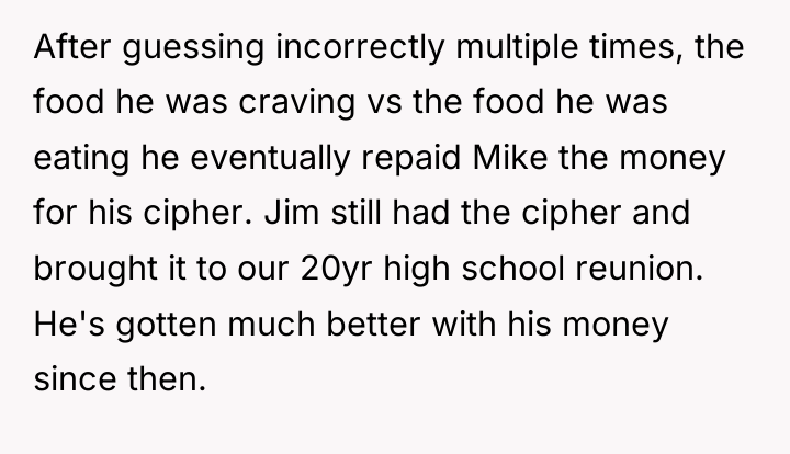 After guessing incorrectly multiple times, the food he was craving...
