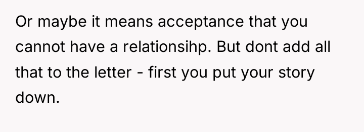 Or maybe it means acceptance that you cannot have a...