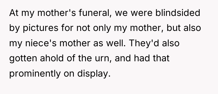 At my mother's funeral, we were blindsided by pictures for...