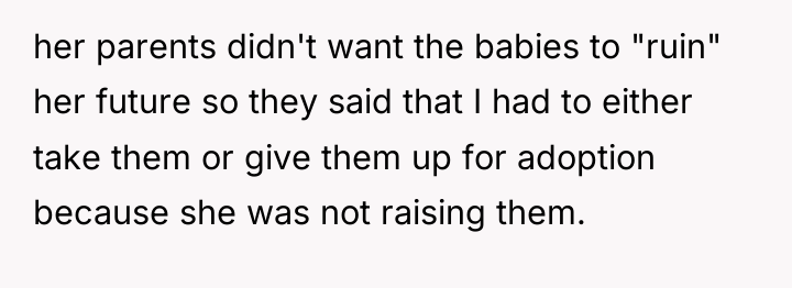 her parents didn't want the babies to "ruin" her future...