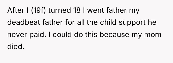 After I (19f) turned 18 I went father my deadbeat...