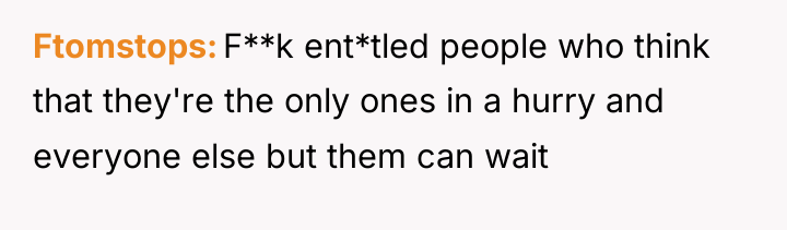 Ftomstops F**k ent*tled people who think that they're the only...
