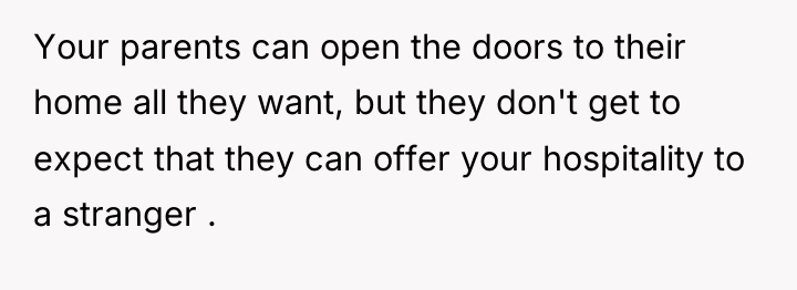 Your parents can open the doors to their home all...