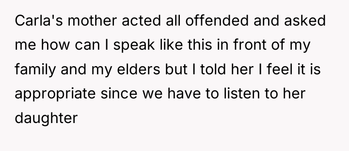 Carla's mother acted all offended and asked me how can...