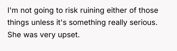 I'm not going to risk ruining either of those things...