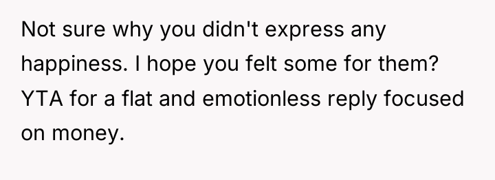 Not sure why you didn't express any happiness. I hope...