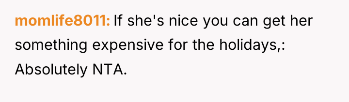 momlife8011 If she's nice you can get her something expensive...
