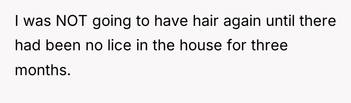 I was NOT going to have hair again until there...