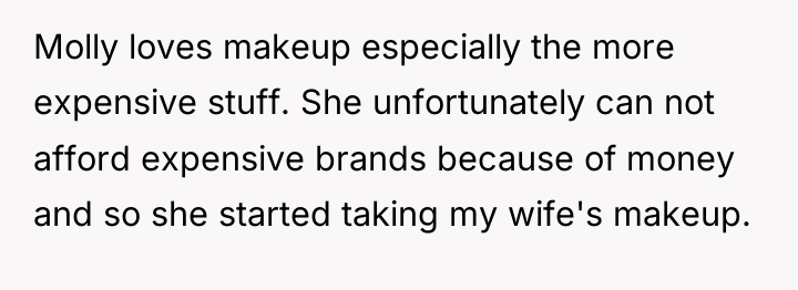 Molly loves makeup especially the more expensive stuff. She unfortunately...