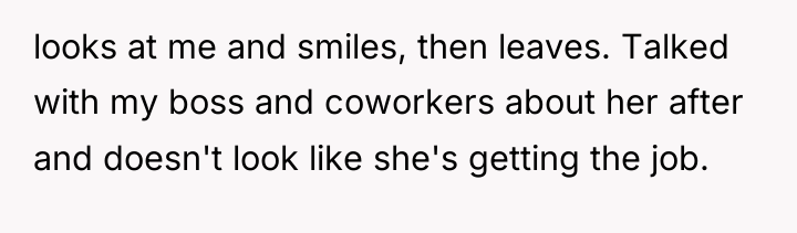 looks at me and smiles, then leaves. Talked with my...