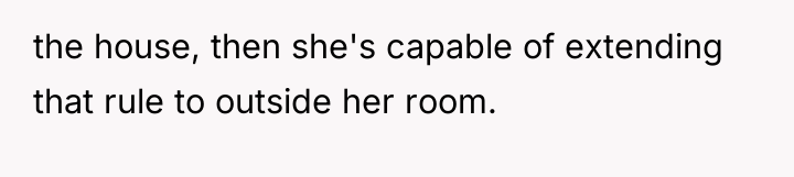 the house, then she's capable of extending that rule to...