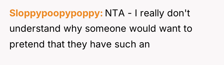 Sloppypoopypoppy NTA - I really don't understand why someone would...