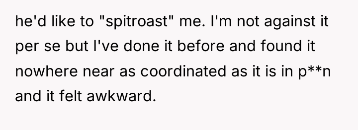 he'd like to "spitroast" me. I'm not against it per...