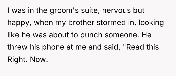 I was in the groom's suite, nervous but happy, when...