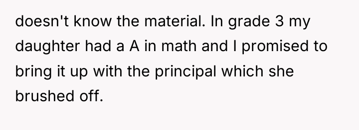 doesn't know the material. In grade 3 my daughter had...