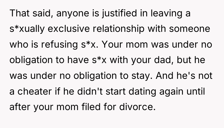 That said, anyone is justified in leaving a s*xually exclusive...