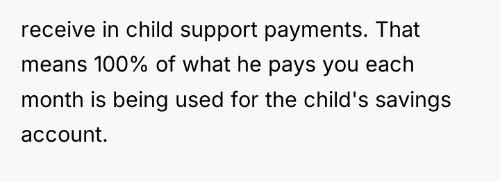 receive in child support payments. That means 100% of what...