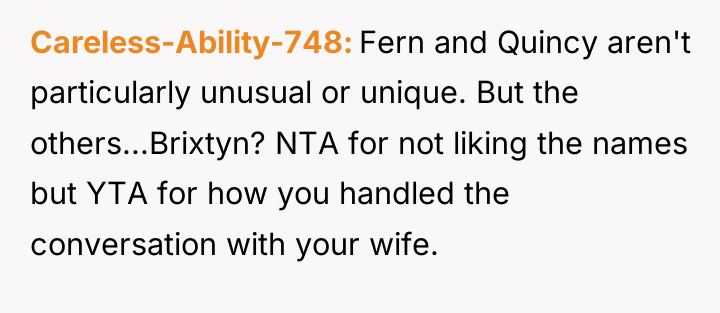 Careless-Ability-748 Fern and Quincy aren't particularly unusual or unique. But...