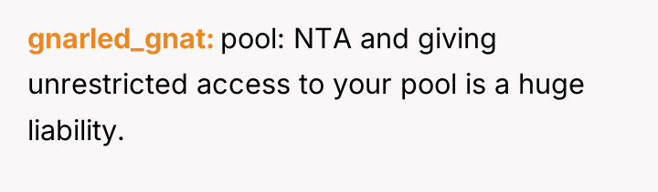 gnarled_gnat pool: NTA and giving unrestricted access to your pool...