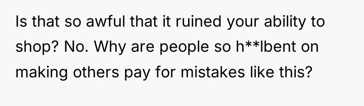 Is that so awful that it ruined your ability to...