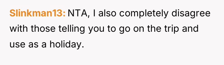 Slinkman13 NTA, I also completely disagree with those telling you...