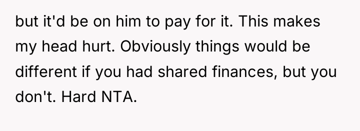 but it'd be on him to pay for it. This...