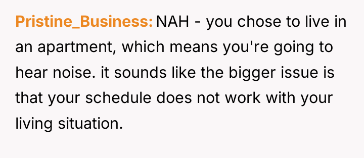 Pristine_Business NAH - you chose to live in an apartment,...