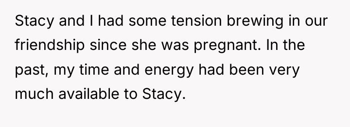 Stacy and I had some tension brewing in our friendship...
