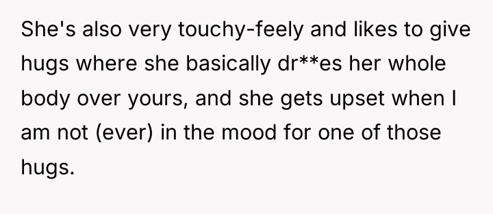 She's also very touchy-feely and likes to give hugs where...